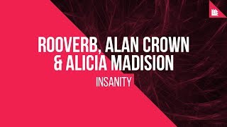 Rooverb, Alan Crown & Alicia Madison - Insanity chords