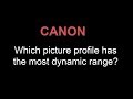 Dynamic Range test in Canon picture profiles