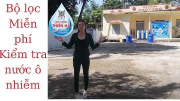 Kiểm tra nước tặng bộ lọc miễn phí / lọc nước thiên hà #cáchlọcnước #vậtliệulọcnước