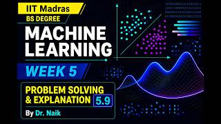 Machine Learning Techniques (MLT) | Week 5 Lecture 5.9 | IIT Madras BS Degree