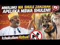 MWALIMU WA SHULE APELEKA MBWA SHULENI ZANZIBAR ACHUKULIWE HATUA WATOTO WA KISILAMU 