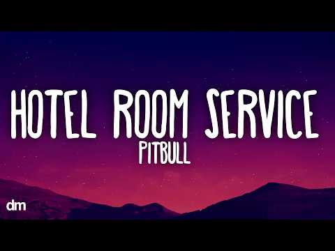 Pitbull - Hotel Room Service (Lyrics)
