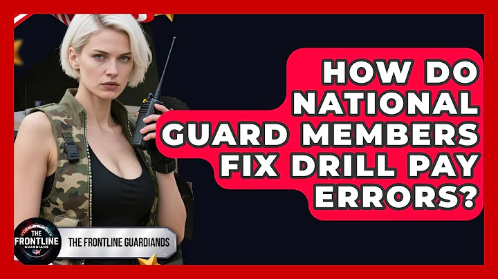 How Do National Guard Members Fix Drill Pay Errors? - The Frontline Guardians