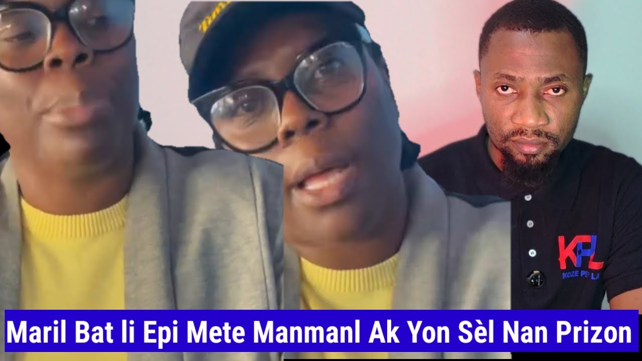 Mari Dam Sa Bat li Byen Bat Epi Mete Manmanl Ak Yon Sèl Nan Prizon 
