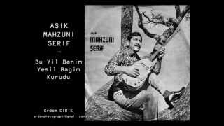 Aşık Mahzuni Şerif - Bu Yıl Benim Yeşil Bağım Kurudu (Yatar Ağlarım) Resimi