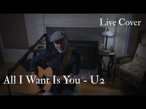 All I Want Is You - U2 - Live Cover - YouTube