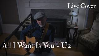 All I Want Is You - U2 - Live Cover - YouTube