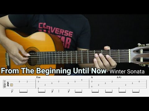 From The Beginning Until Now - Winter Sonata - Fingerstyle Guitar Tutorial + TAB & Lyrics