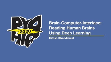 "Brain Computer Interface: Reading Human Brains Using Deep Learning" - Hitesh Khandelwal