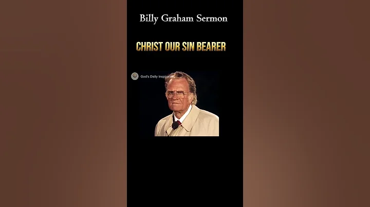 CHRIST OUR SIN BEARER |Billy Graham #Christ #sin #cross #billygrahamshorts  #Godsdailyinspiration