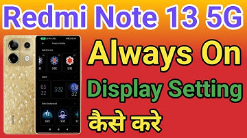 Redmi Note 13 5G Always On Display Setting | How To Always On Display In Redmi Note 13 5G