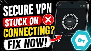 Secure VPN Not Working on Android? Try These Fixes screenshot 1