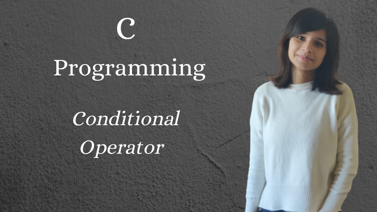 Conditional Operator in C | Conditional Operator | Operators in C | C ...