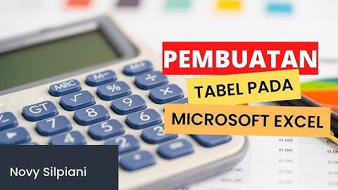 FUNGSI APLIKASI PENGOLAH ANGKA | PEMBUATAN TABEL PADA MS. EXCEL