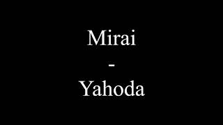 Mirai - Yahoda (Text, Lyrics)