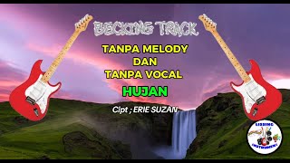 BECKING TRACK HUJAN - ERIE SUZAN || TANPA GITAR MELODY || VERSI DANGDUT MAHESA