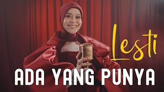 Download Lagu Lesti - Ada Yang Punya | Official Music Video MP3 Download Lagu Lesti - Ada Yang Punya | Official Music Video MP3