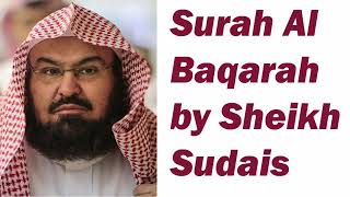 Surah Baqarah FULL  Heart Touching Recitation  By Sheikh Abdul Rahman Sudais