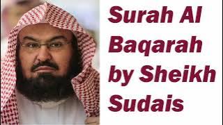 Surah Baqarah FULL  Heart Touching Recitation  By Sheikh Abdul Rahman Sudais