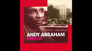 2008 Andy Abraham - Even If (Album Version)