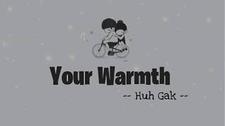 Huh Gak - Your Warmth (너의 온기)  Lyrics (Han/Rom/Indo)