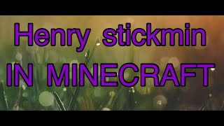 Henry Stickmin in MINECRAFT