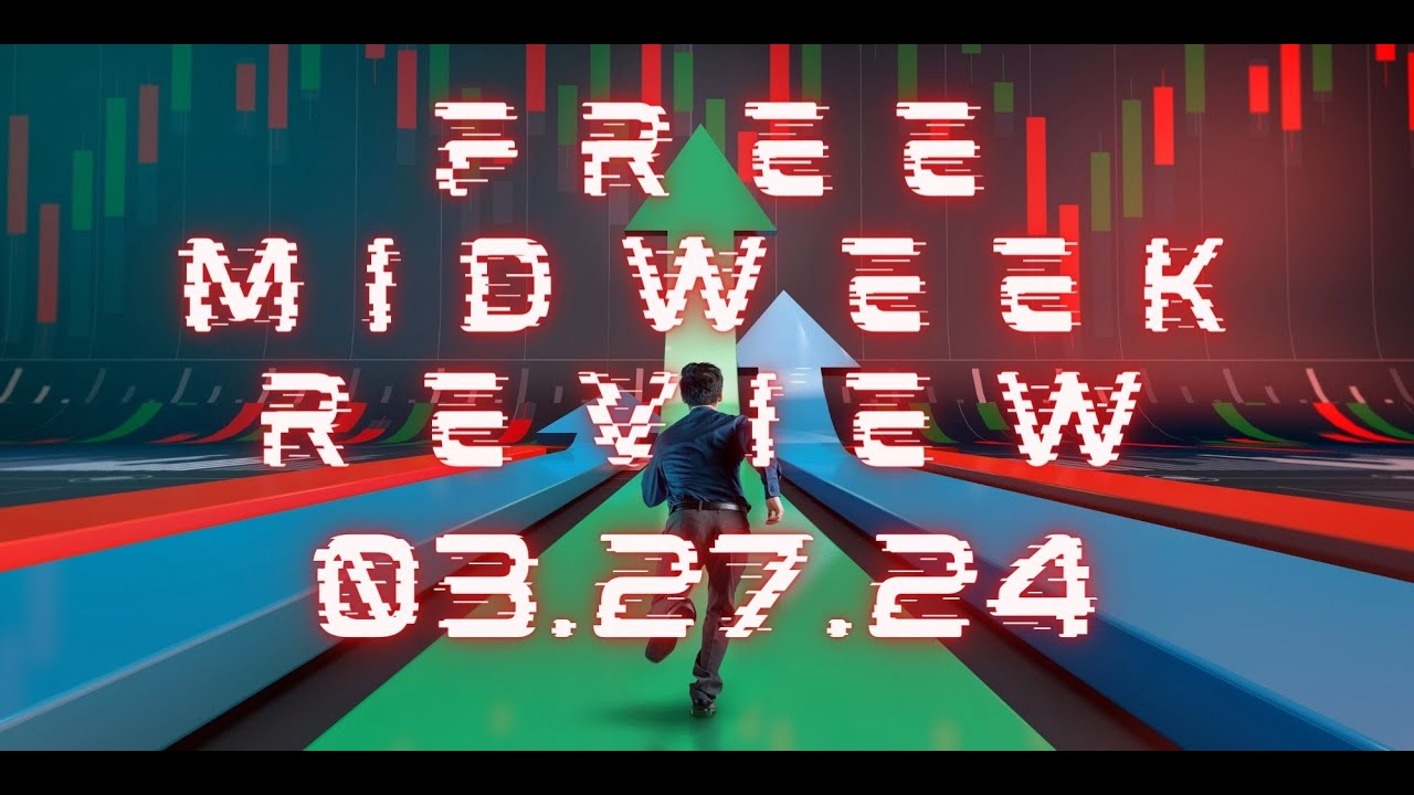 FREE MIDWEEK REVIEW 03.27.2024 - YouTube