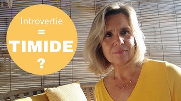 La Différence entre TIMIDE et INTROVERTIE