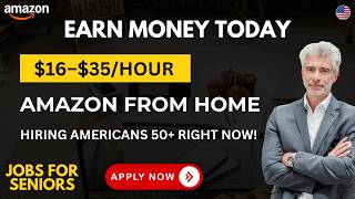Amazon From Home Jobs for Americans 50+ — $16-$35/Hour | No Experience Needed | Apply Free Today!