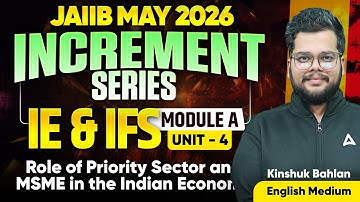 JAIIB May 2026 | IE and IFS Module A Unit 4 : Role of Priority Sector and MSME in the Indian Economy
