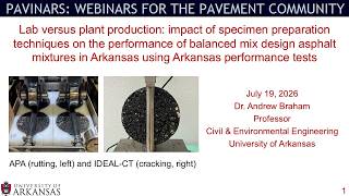 Lab vs plant production: impact of specimen preparation on Arkansas balanced mix design asphalt mix