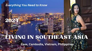 Living as an Expat in Southeast Asia: Laos, Cambodia, Vietnam, Philippines (2024)