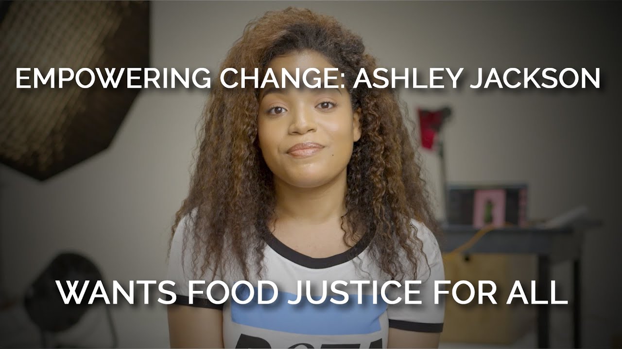 Empowering Change: Ashley Jackson Wants Food Justice for All!