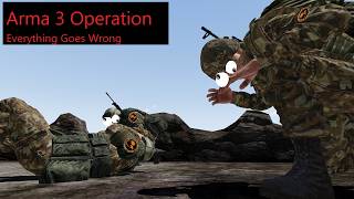 Arma 3 But everything goes wrong