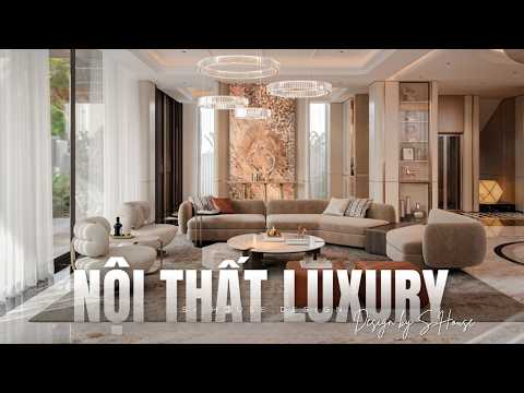Tổng Hợp Mẫu Nội Thất Luxury Hiện Đại, Tinh Tế Và Đẳng Cấp | S-House Thiết Kế Và Thi Công Trọn Gói