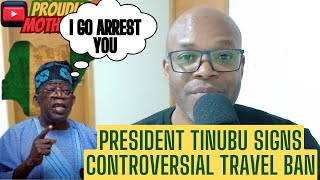 Pres.Tinubu Bola Signs Controversial Travel Ban for Nigerian Politicians Running | @ProudlyAfrican