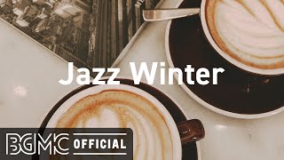 Jazz Winter: December Jazz Instrumental Music - Warm Piano Jazz Playlist for Relaxing, Sleep