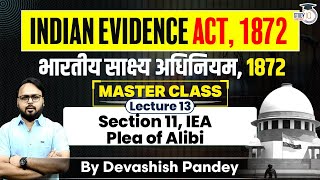 Indian Evidence Act, 1872 | Lecture 13 - Section 11, IEA | Plea of Alibi