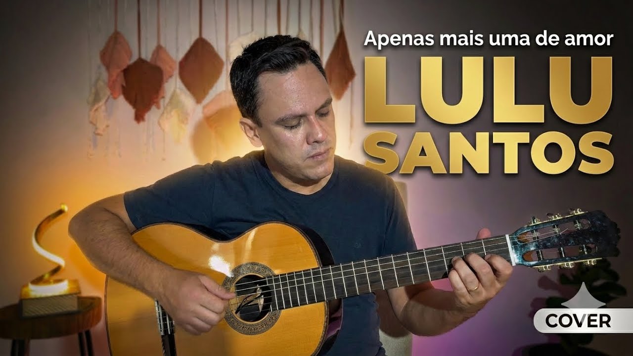 Lulu Santos - Apenas mais uma de amor | Voz e violão Carlos Giovanny