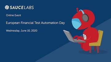 Sauce Labs  EMEA Financial Test Automation Day - Introduction to Sauce Labs