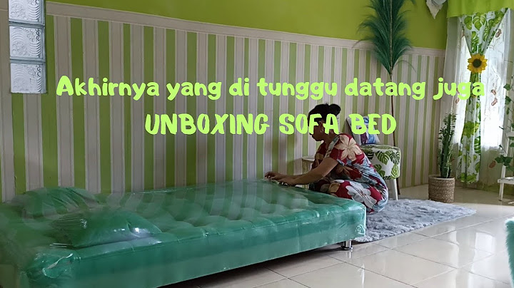 Akhirnya yang di tunggu datang juga || Unboxing sofa bed baru