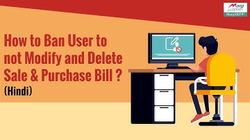 How to Ban User to Not Modify and Delete Sale & Purchase Bill [Hindi]