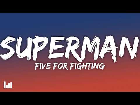 Five For Fighting - Superman (It's Not Easy) (Lyrics)