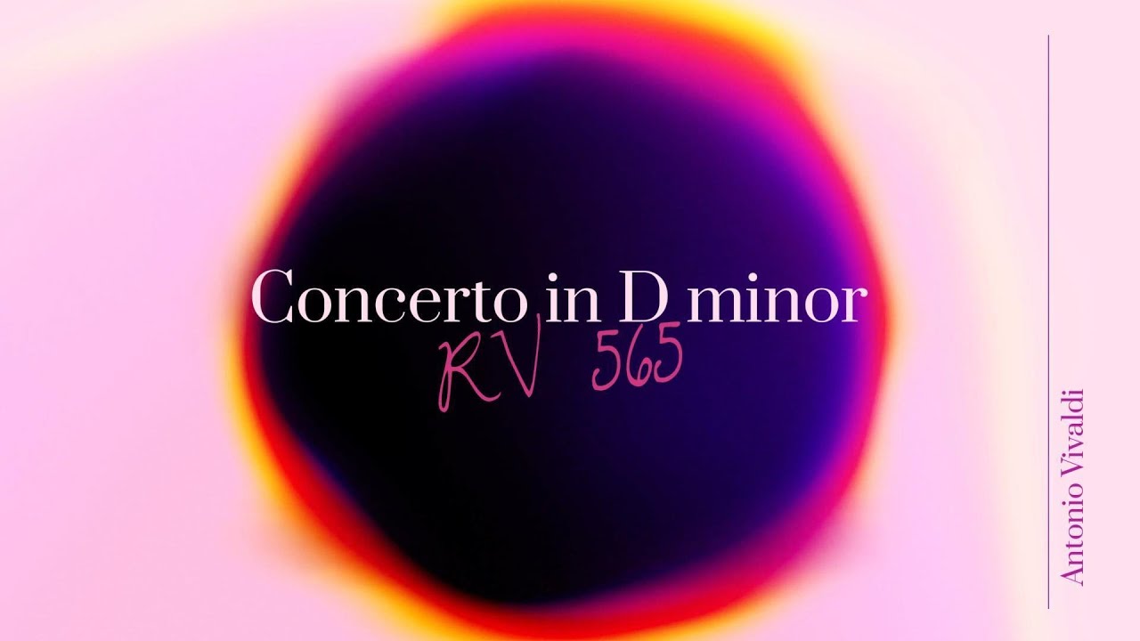 ヴィヴァルディ：合奏協奏曲 ニ短調 Op.3, No.11, RV 565 - YouTube