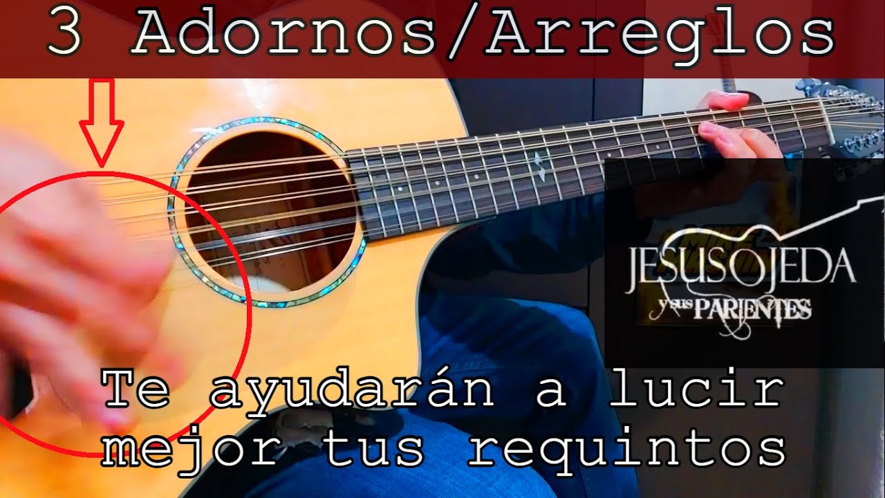 TUTORIAL | 3 ADORNOS/ARREGLOS Jesús Ojeda cuando tocaba con 