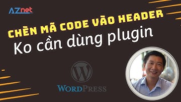 Chèn Mã Code vào Website (Header và Footer) dùng Flatsome