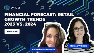 Financial Forecast: Retail Growth Trends 2023 vs. 2024