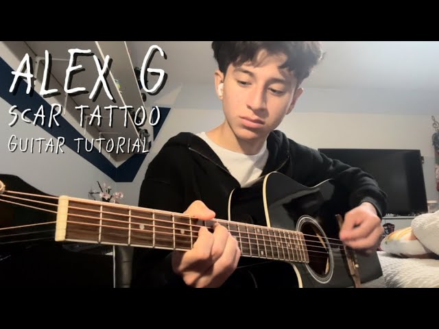 Scar Tattoo by Alex G Guitar Tutorial - Guitar Lesson
