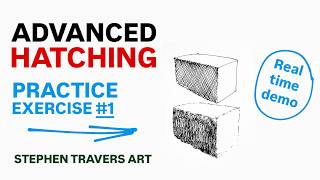 UPSCALE YOUR HATCHING SKILLS:  Advanced Hatching Exercise #1