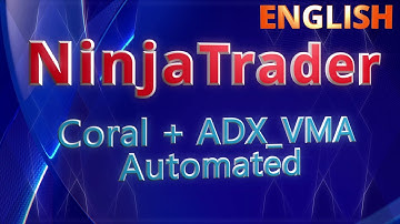⚠️ AUTOMATED SIGNALS! Coral Trend & ADX_VMA Indicators for NinjaTrader 8 (Quick Guide)